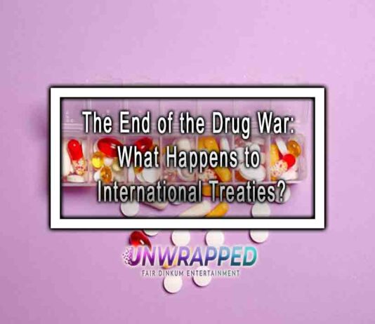The End of the Drug War: What Happens to International Treaties?
