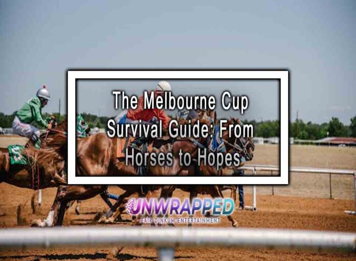 The Melbourne Cup Survival Guide: From Horses to Hopes