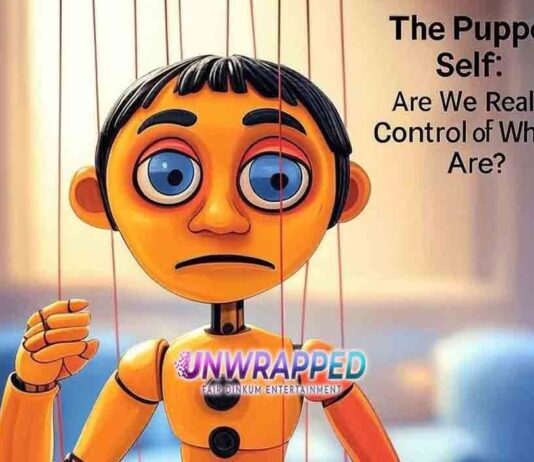The Puppet Self: Are We Really in Control of Who We Are?