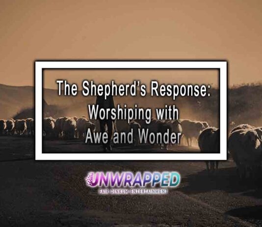 The Shepherd’s Response: Worshiping with Awe and Wonder
