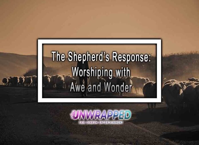 The Shepherd’s Response: Worshiping with Awe and Wonder