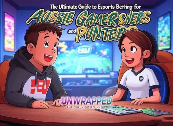 The Ultimate Guide to Esports Betting for Aussie Gamers and Punters