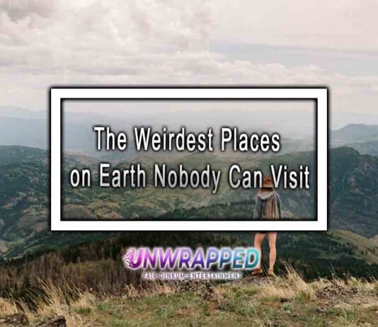 The Weirdest Places on Earth Nobody Can Visit