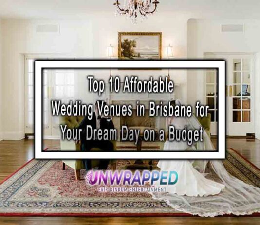 Top 10 Affordable Wedding Venues in Brisbane for Your Dream Day on a Budget
