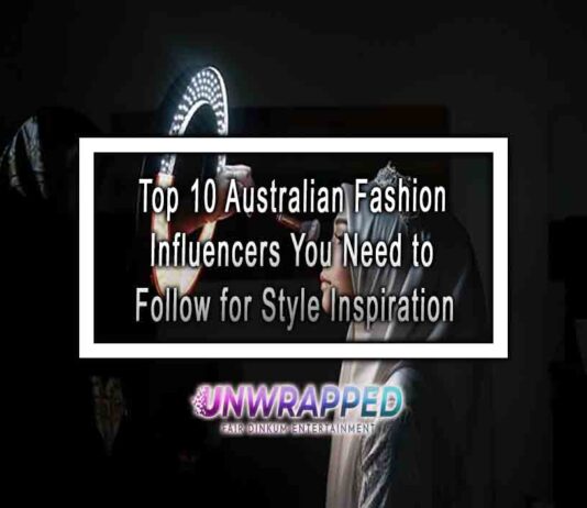 Top 10 Australian Fashion Influencers You Need to Follow for Style Inspiration