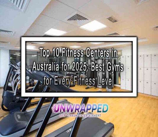 Top 10 Fitness Centers in Australia for 2025: Best Gyms for Every Fitness Level