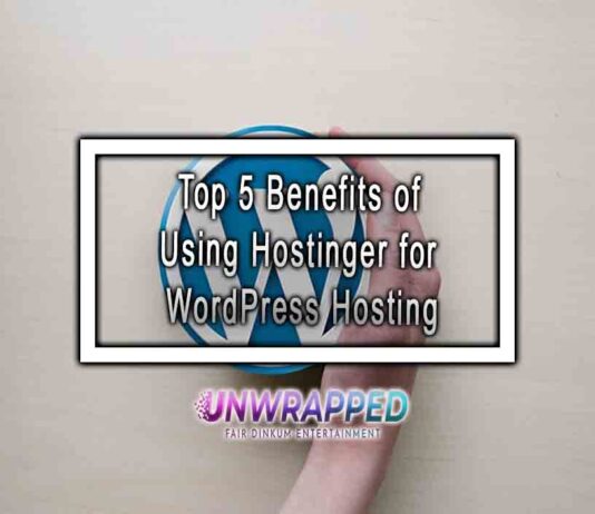 Top 5 Benefits of Using Hostinger for WordPress Hosting