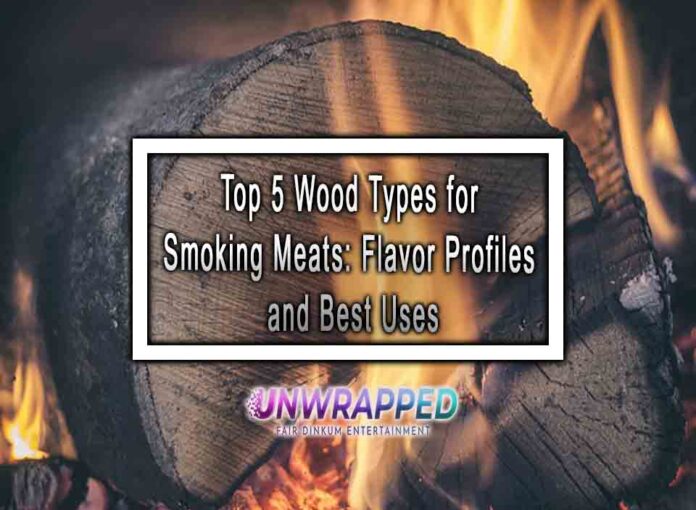 Top 5 Wood Types for Smoking Meats Flavor Profiles and Best Uses Top 5 Wood Types for Smoking Meats: Flavor Profiles and Best Uses