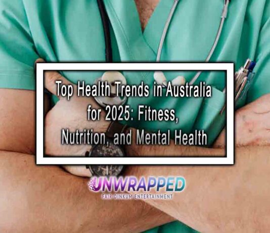 Top Health Trends in Australia for 2025: Fitness, Nutrition, and Mental Health
