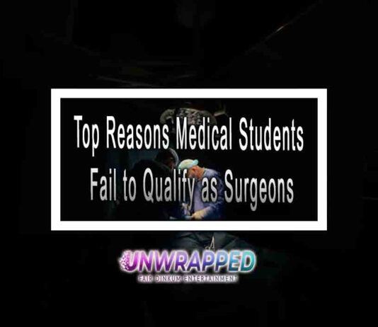 Top Reasons Medical Students Fail to Qualify as Surgeons