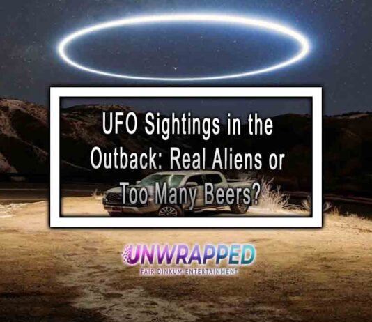 UFO Sightings in the Outback: Real Aliens or Too Many Beers?