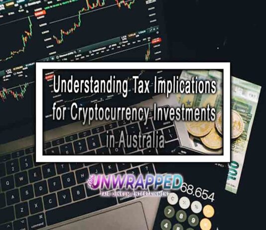 Understanding Tax Implications for Cryptocurrency Investments in Australia