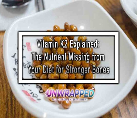 Vitamin K2 Explained: The Nutrient Missing from Your Diet for Stronger Bones