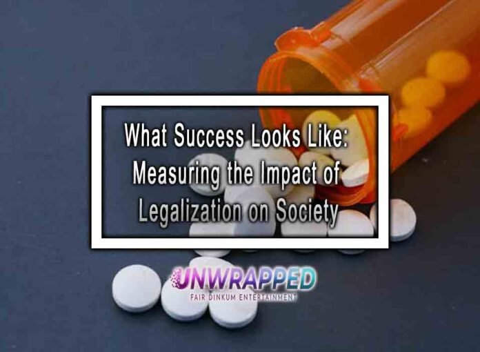 What Success Looks Like: Measuring the Impact of Legalization on Society