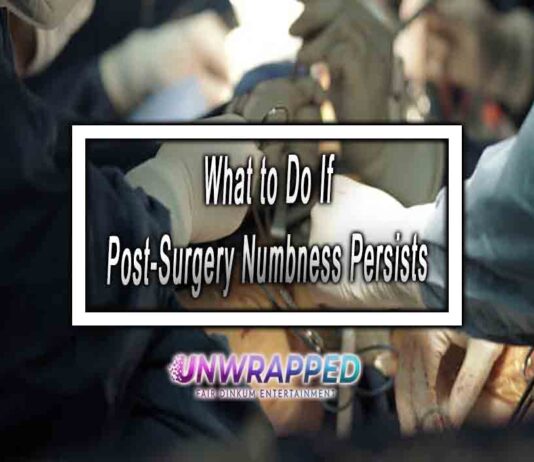 What to Do If Post-Surgery Numbness Persists