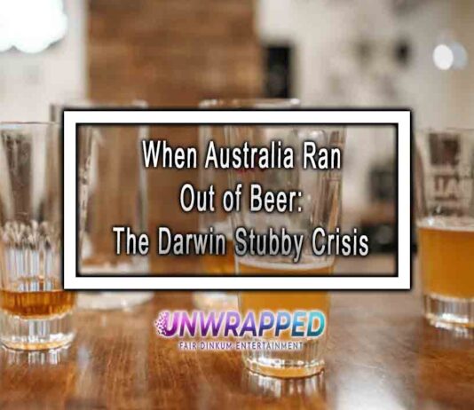 When Australia Ran Out of Beer: The Darwin Stubby Crisis
