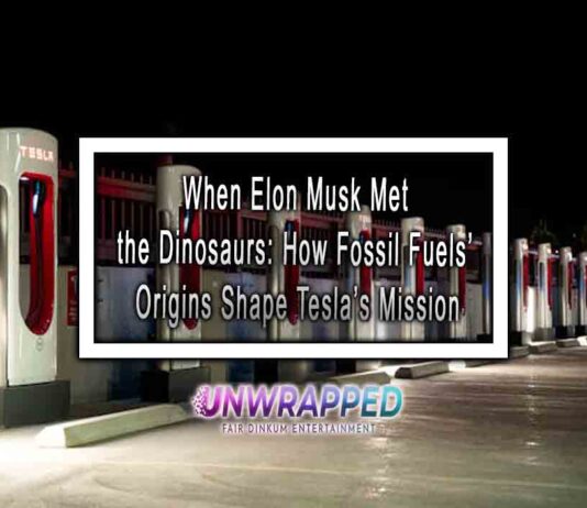 When Elon Musk Met the Dinosaurs: How Fossil Fuels’ Origins Shape Tesla’s Mission When Elon Musk Met the Dinosaurs: How Fossil Fuels’ Origins Shape Tesla’s Mission