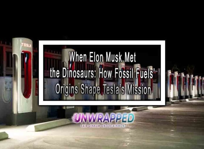 When Elon Musk Met the Dinosaurs: How Fossil Fuels’ Origins Shape Tesla’s Mission