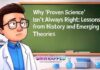 Why ‘Proven Science’ Isn’t Always Right: Lessons from History and Emerging Theories Why ‘Proven Science’ Isn’t Always Right: Lessons from History and Emerging Theories