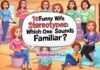 10 Funny Wife Stereotypes: Which One Sounds Familiar? 10 Funny Wife Stereotypes: Which One Sounds Familiar?