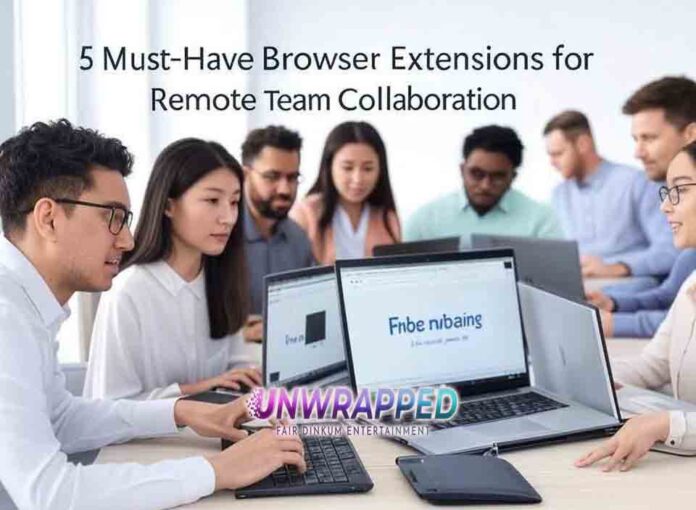 5 Must-Have Browser Extensions for Remote Team Collaboration 5 Must-Have Browser Extensions for Remote Team Collaboration
