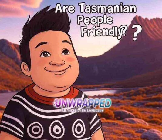 Are Tasmanian People Friendly?