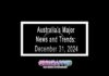 Australia’s Major News and Trends: December 31, 2024 Australia’s Major News and Trends: December 31, 2024