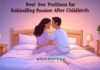 Best Sex Positions for Rekindling Passion After Childbirth Best Sex Positions for Rekindling Passion After Childbirth