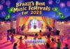 Brazils Best Music Festivals for 2025 Brazils Best Music Festivals for 2025