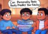 Can Personality Tests Really Predict Your Future? Can Personality Tests Really Predict Your Future?