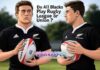 Do All Blacks Play Rugby League or Union? Do All Blacks Play Rugby League or Union?