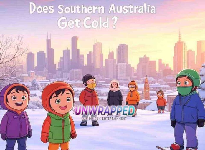 Does Southern Australia Get Cold Does Southern Australia Get Cold?