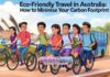Eco-Friendly Travel in Australia: How to Minimize Your Carbon Footprint Eco-Friendly Travel in Australia: How to Minimize Your Carbon Footprint