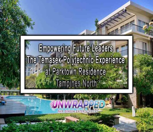 Empowering Future Leaders The Temasek Polytechnic Experience at Parktown Residence Tampines North