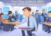 First Day at Work 2025: Etiquette and Strategies for Success First Day at Work 2025: Etiquette and Strategies for Success