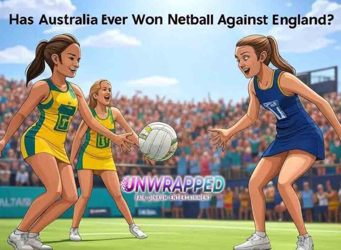 Has Australia Ever Won Netball Against England?