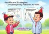 Healthcare Strategies: Comparing Party Platforms for 2025 Healthcare Strategies: Comparing Party Platforms for 2025