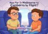 How Far Is Melbourne to Canberra Flight?