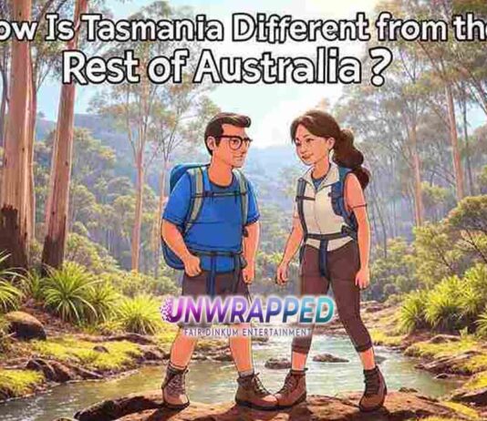 How Is Tasmania Different from the Rest of Australia?