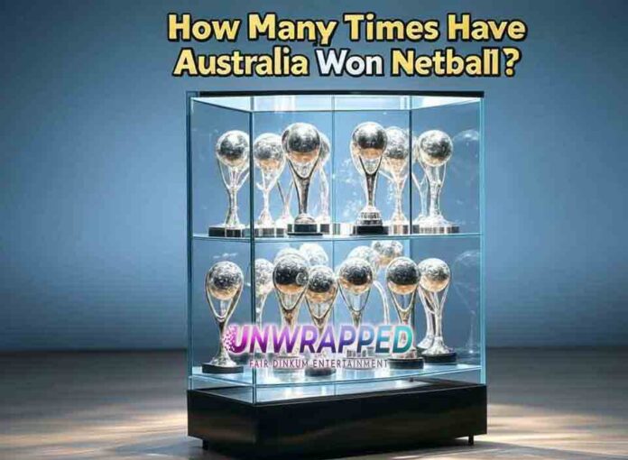 How Many Times Have Australia Won Netball?