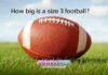 How big is a size 3 football?
