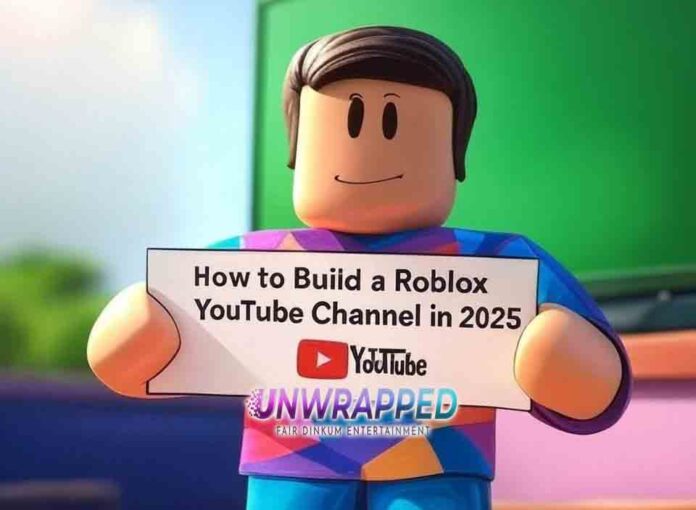 How to Build a Roblox YouTube Channel in 2025 How to Build a Roblox YouTube Channel in 2025