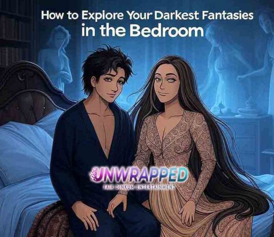 How to Explore Your Darkest Fantasies in the Bedroom