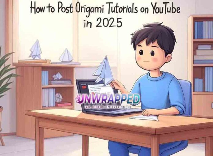 How to Post Origami Tutorials on YouTube in 2025 How to Post Origami Tutorials on YouTube in 2025