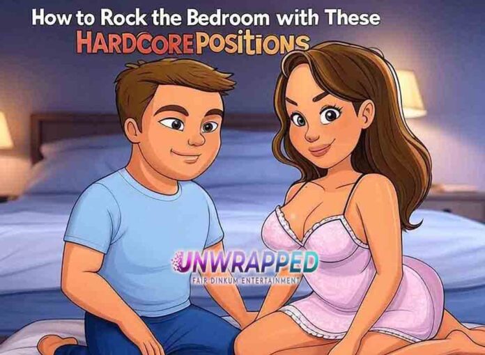 How to Rock the Bedroom with These Hardcore Positions How to Rock the Bedroom with These Hardcore Positions
