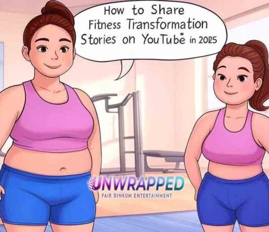How to Share Fitness Transformation Stories on YouTube in 2025