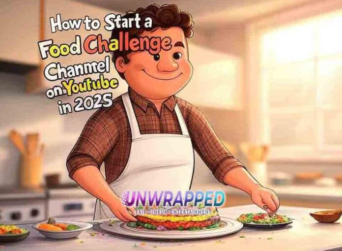 How to Start a Food Challenge Channel on YouTube in 2025 How to Start a Food Challenge Channel on YouTube in 2025