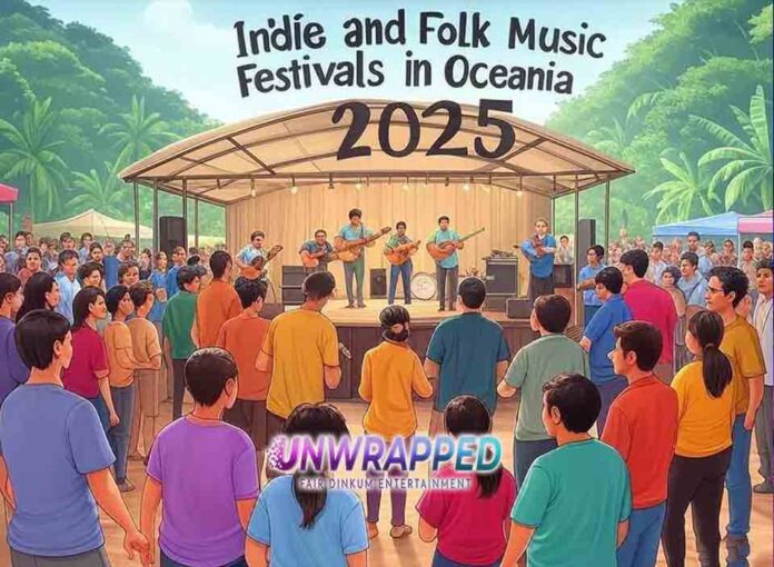 Indie and Folk Music Festivals in Oceania 2025 Indie and Folk Music Festivals in Oceania 2025