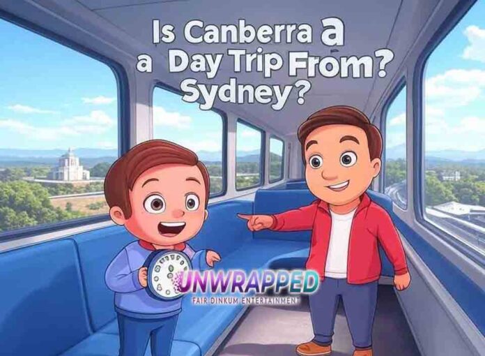 Is Canberra a Day Trip From Sydney?