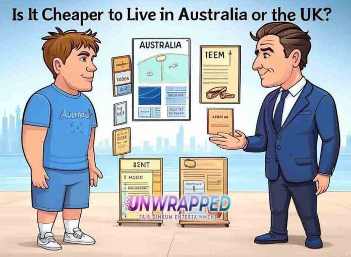 Is It Cheaper to Live in Australia or the UK?